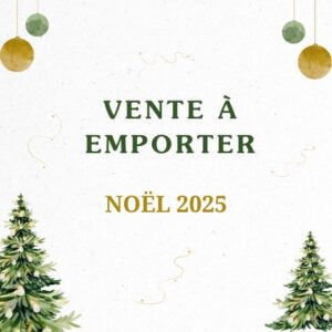 Vente à emporter 2025 Noël